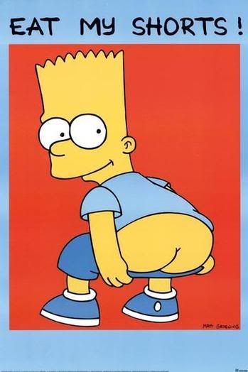 Name:  Bart-Simpson---Eat-My-Shorts-Poster.jpg
Views: 111
Size:  22.6 KB